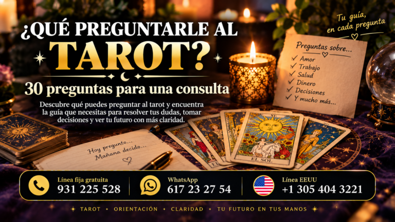 ¿Qué preguntarle al tarot? 30 preguntas para una consulta
